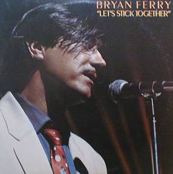 Bryan Ferry : Let's Stick Together